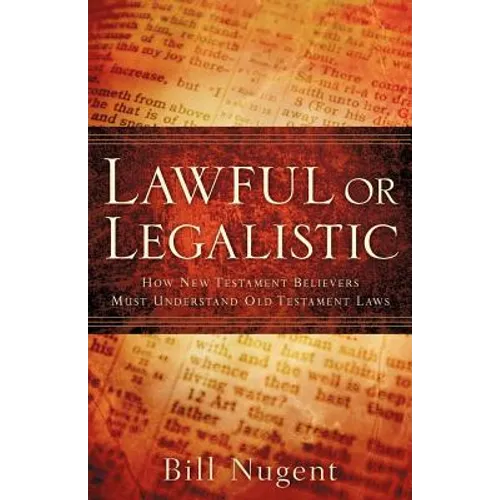 Lawful or Legalistic - Paperback