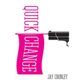 Quick Change - Paperback