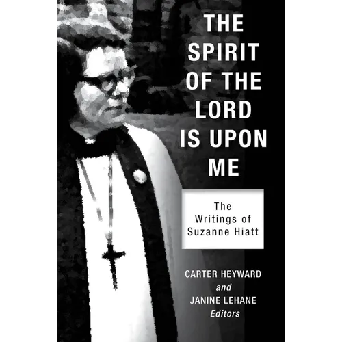 The Spirit of the Lord Is Upon Me: The Writings of Suzanne Hiatt - Paperback