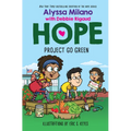 Project Go Green (Alyssa Milano's Hope #4) - Hardcover