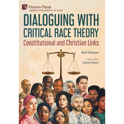 Dialoguing with Critical Race Theory: Constitutional and Christian Links - Hardcover