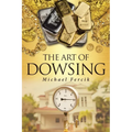 The Art of Dowsing - Paperback