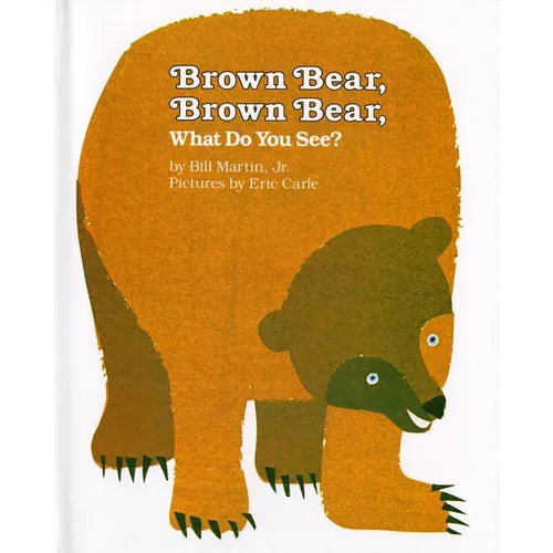 Brown Bear, Brown Bear, What Do You See? - Hardcover