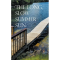 The Long, Slow Summer Sun - Paperback
