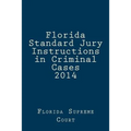 Florida Standard Jury Instructions in Criminal Cases 2014 - Paperback