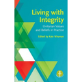 Living with Integrity: Unitarian Values and Beliefs in Practice - Paperback