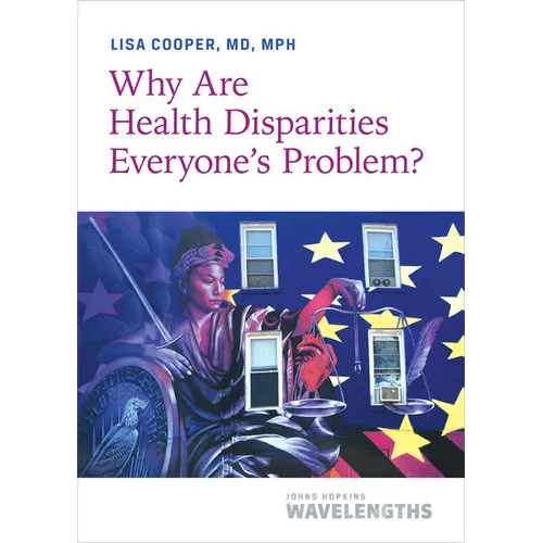 Why Are Health Disparities Everyone's Problem? - Paperback