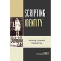 Scripting Identity: Writing Cultural Experience - Paperback
