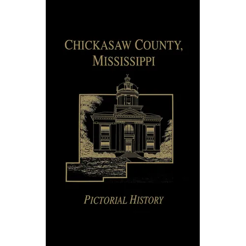 Chickasaw Co, MS - Pictorial - Paperback