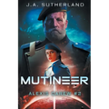 Mutineer: Alexis Carew #2 - Paperback