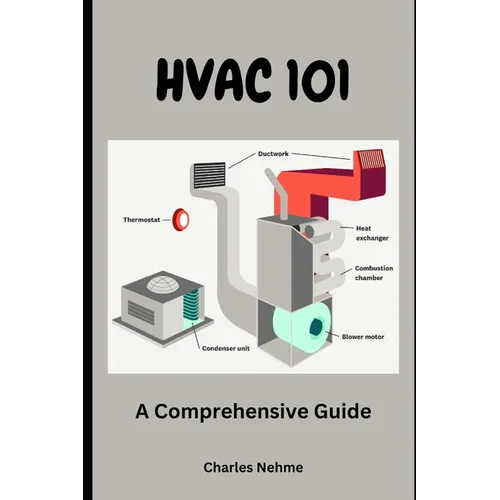 HVAC 101: A Comprehensive Guide - Paperback
