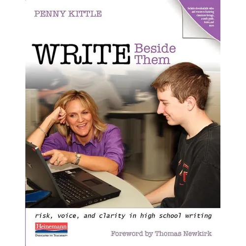 Write Beside Them: Risk, Voice, and Clarity in High School Writing - Paperback