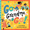 Go, Grandma, Go! - Board Book