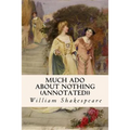 MUCH ADO ABOUT NOTHING (annotated)) - Paperback