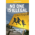 No One Is Illegal (Updated Edition): Fighting Racism and State Violence on the U.S.-Mexico Border - Paperback