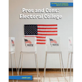 Pros and Cons: Electoral College - Library Binding
