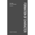 Charlotte Mason's Formation of Character - Hardcover