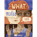 What Makes Us Human - Hardcover