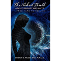 The Naked Truth about Breast Implants - Paperback