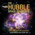 The Hubble Space Telescope: Our Eye on the Universe - Hardcover