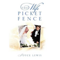 The Wife Picket Fence - Hardcover
