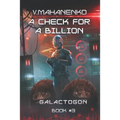 A Check for a Billion (Galactogon Book #3): LitRPG Series - Paperback