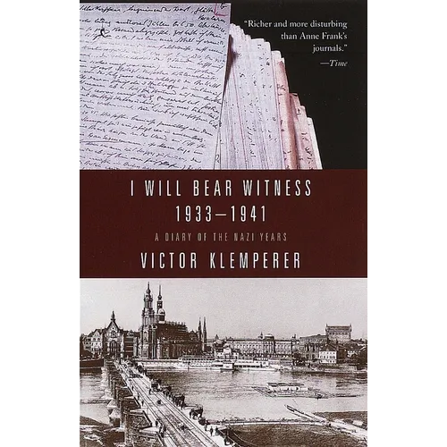 I Will Bear Witness, Volume 1: A Diary of the Nazi Years: 1933-1941 - Paperback