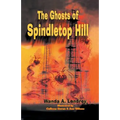 The Ghosts of Spindletop Hill - Paperback