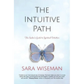 The Intuitive Path: The Seeker's Guide to Spiritual Intuition - Paperback