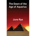 The Dawn of the Age of Aquarius - Paperback
