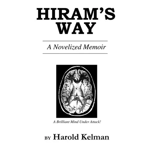 Hiram's Way: A Novelized Memoir - Paperback