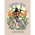 Camping With Bigfoot - Hardcover
