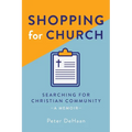Shopping for Church: Searching for Christian Community, a Memoir - Paperback