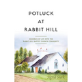 Potluck at Rabbit Hill: Memories of Life with the Rabbit Hill Baptist Church Community - Paperback