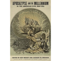 Apocalypse and the Millennium in the American Civil War Era - Hardcover