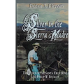 Silver in the Sierra Madre - Hardcover