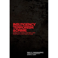 Insurgency, Terrorism, and Crime: Shadows from the Past and Portents for the Future Volume 5 - Hardcover