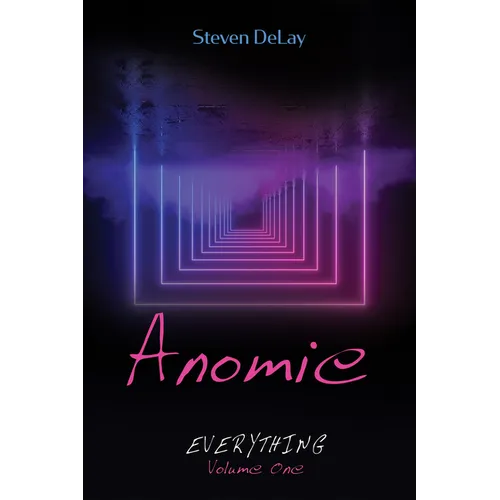 Anomie: Everything, Volume One - Paperback