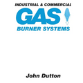 Industrial and Commercial Gas Burner Systems - Paperback