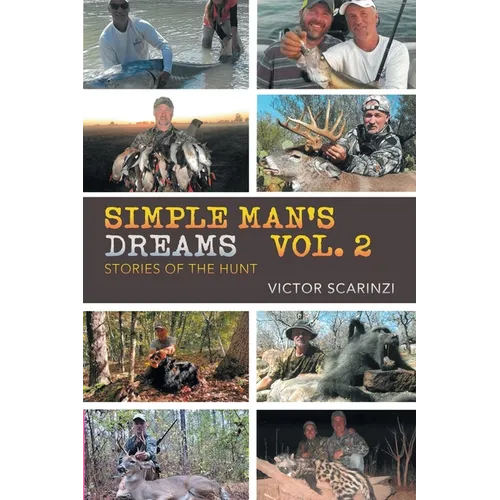 Simple Man's Dreams Vol. 2: Stories of the Hunt - Paperback