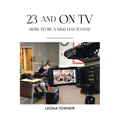 23 and On TV: How to be a MMJ Day-to-Day - Paperback