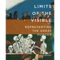 Limits of the Visible: Representing the Great Hunger - Paperback