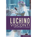 Luchino Visconti and the Fabric of Cinema - Paperback