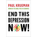 End This Depression Now! - Hardcover