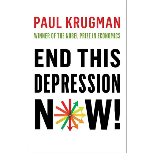 End This Depression Now! - Hardcover