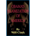 Obama's Islamization of America - Paperback
