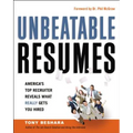 The Unbeatable Resumes: America's Top Recruiter Reveals What REALLY Gets You Hired - Paperback