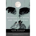 Between The Moon and The Walking - Paperback