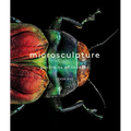 Microsculpture: Portraits of Insects - Hardcover