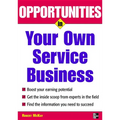 Opportunities in Your Own Service Business - Paperback